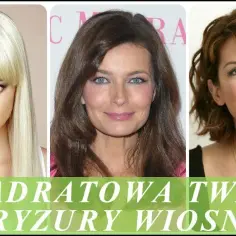 Jaką fryzurę do kwadratowej twarzy wybrać, by wyglądać lepiej?