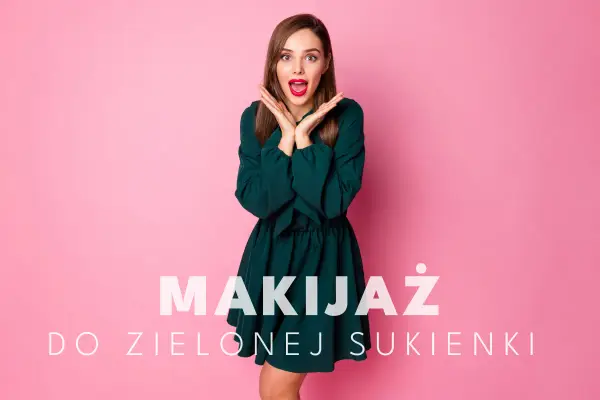 Makijaż do zielonej sukienki: Idealne kolory i porady